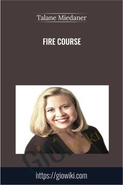 FIRE Course - Talane Miedaner