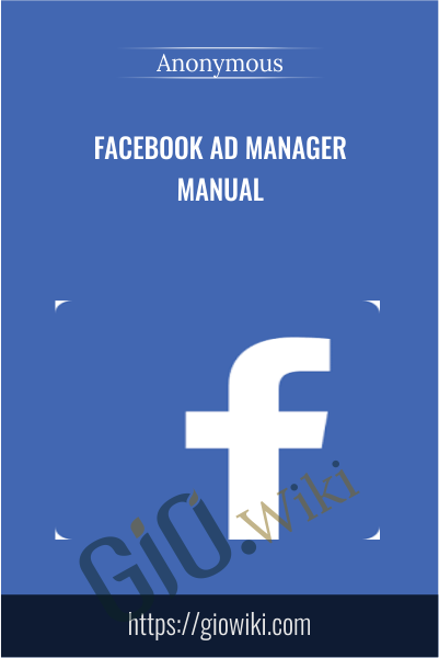 Facebook Ad Manager Manual