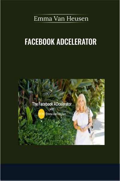 Facebook Adcelerator by Emma Van Heusen