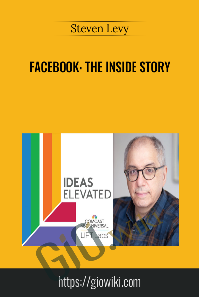 Facebook: The Inside Story - Steven Levy