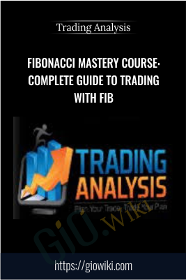 Fibonacci Mastery Course: Complete Guide to Trading with Fib - Trading Analysis