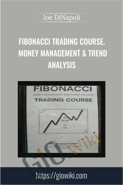 Fibonacci Trading Course. Money Management & Trend Analysis - Joe DiNapoli