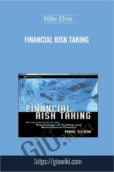 Financial Risk Taking - Mike Elvin