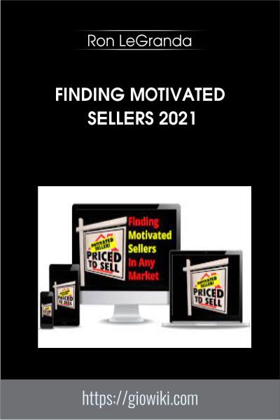 Finding Motivated Sellers 2021 - Ron LeGrand