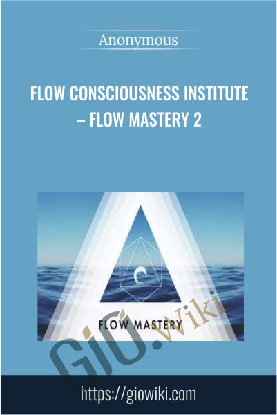 Flow Consciousness Institute – Flow Mastery 2
