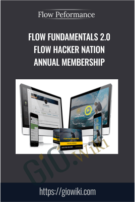 Flow Fundamentals 2.0 + Flow Hacker Nation Annual Membership – Flow Peformance