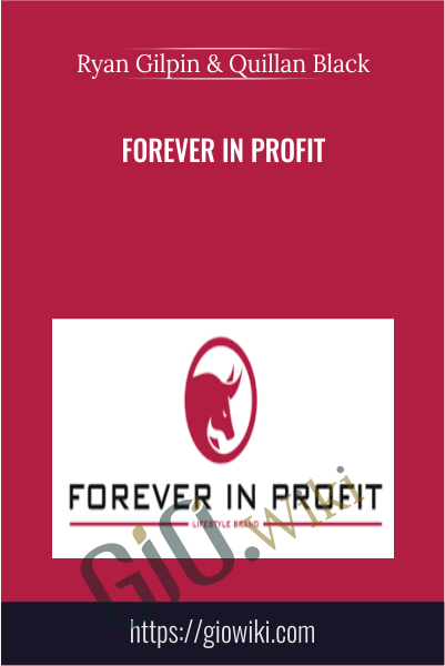Forever in Profit - Ryan Gilpin & Quillan Black