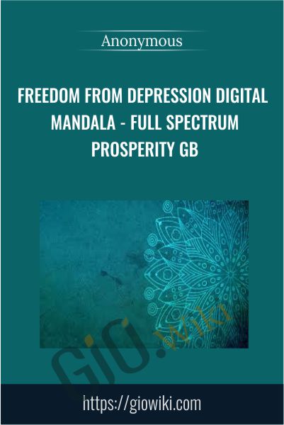 Freedom From Depression Digital Mandala - Full Spectrum Prosperity GB