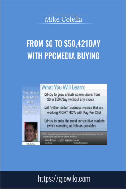 From $0 to $50,421DAY with PPCMedia Buying - Mike Colella