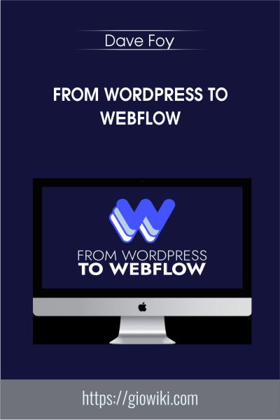 From WordPress To Webflow - Dave Foy