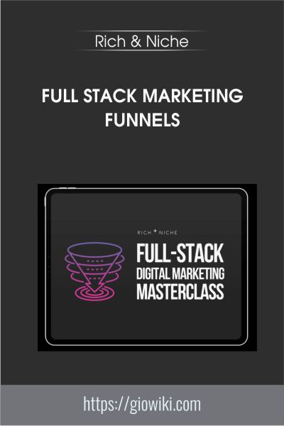 Full Stack Marketing Funnels - Rich & Niche