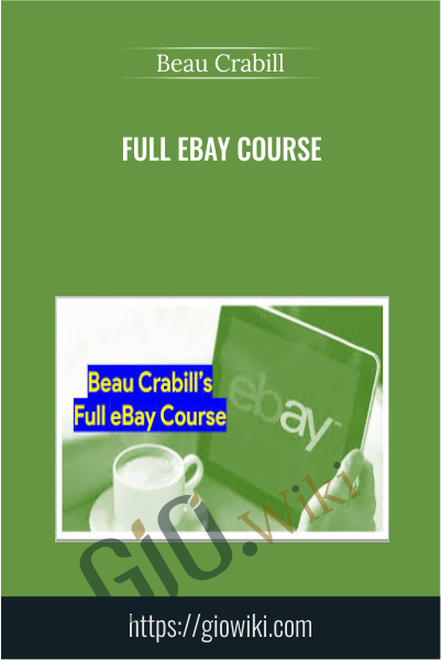 Full eBay Course - Beau Crabill