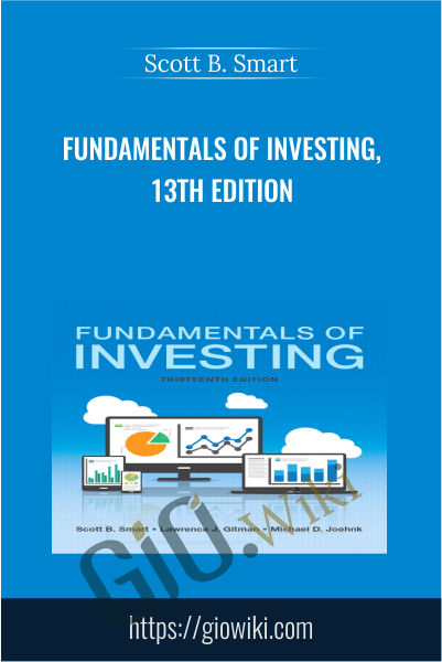 Fundamentals of Investing, 13th Edition - Scott B. Smart
