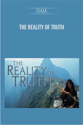 The Reality of Truth - GAIA