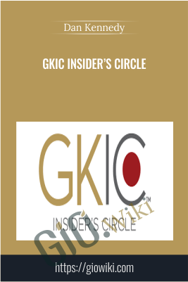 Gkic Insider’s Circle - Dan Kennedy
