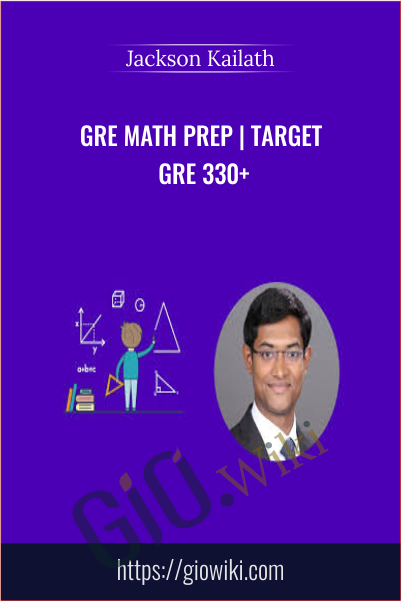 GRE Math Prep | Target GRE 330+ - Jackson Kailath