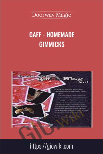 Gaff - Homemade Gimmicks - Doorway Magic