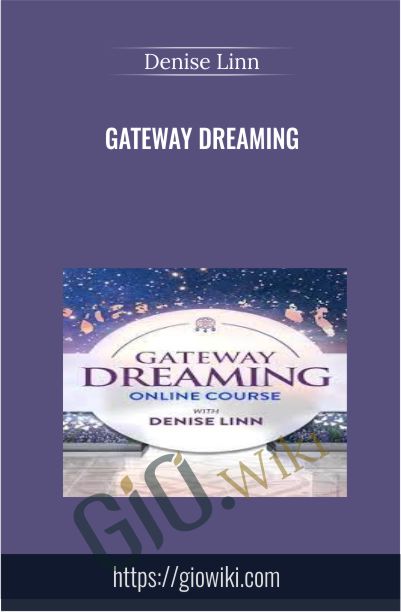 Gateway Dreaming - Denise Linn