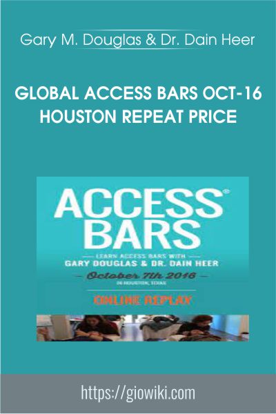 Global Access Bars Oct-16 Houston Repeat Price - Gary M. Douglas & Dr. Dain Heer