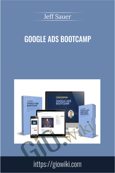 Google Ads Bootcamp - Jeff Sauer