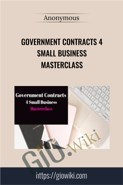 Government Contracts 4 Small Business Masterclass