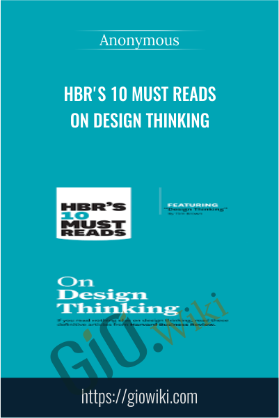 HBR's 10 Must Reads on Design Thinking