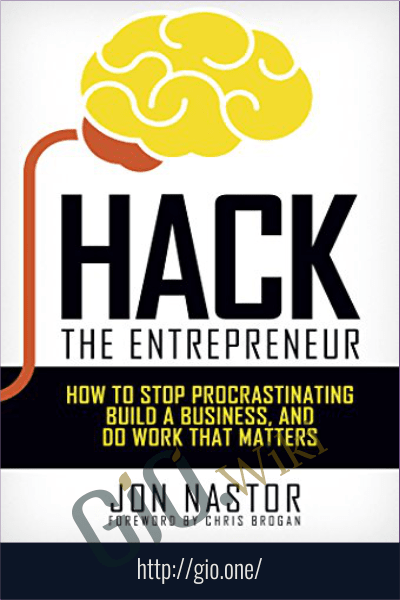 Hack the Entrepreneur – 1,000 Maniacs: Complete Training Course – Jonny Nastor