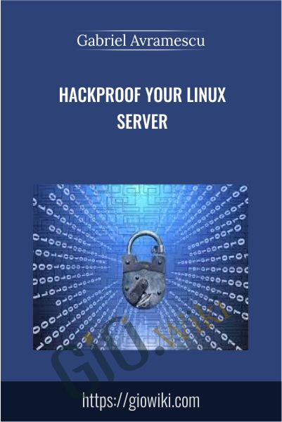 Hackproof your Linux server - Gabriel Avramescu