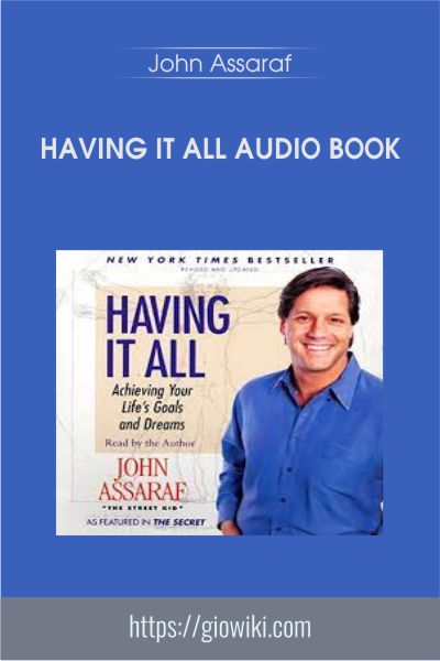 Having It All Audio Book - John Assaraf