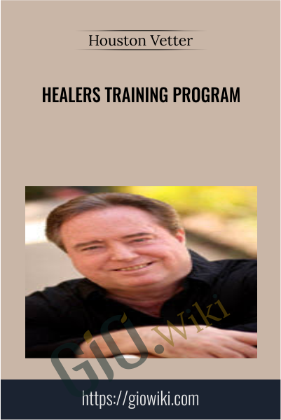Healers Training Program - Houston Vetter