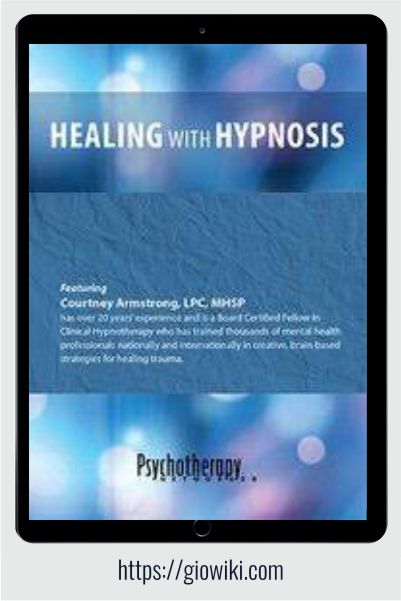 Healing with Hypnosis Course by Courtney Armstrong just 71USD