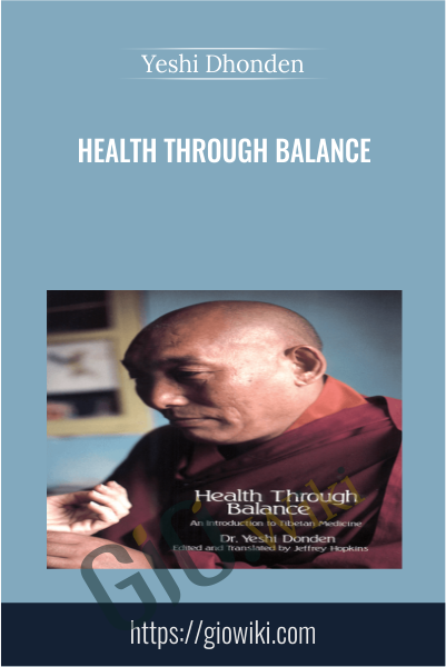 Health through Balance - Yeshi Dhonden