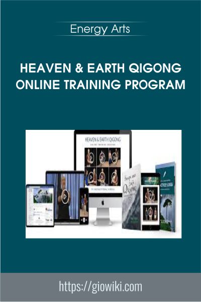 Heaven & Earth Qigong Online Training Program - Energy Arts