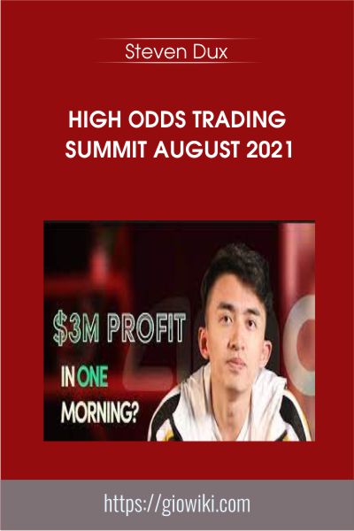 High Odds Trading Summit August 2021 - Steven Dux