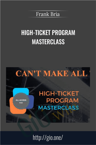 High-Ticket Program Masterclass - Frank Bria