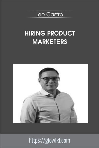 Hiring Product Marketers - Leo Castro