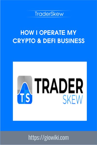 How I Operate my Crypto & DeFi Business - TraderSkew