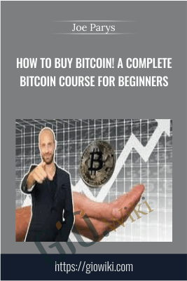 How To Buy Bitcoin! A Complete Bitcoin Course For Beginners - Joe Parys