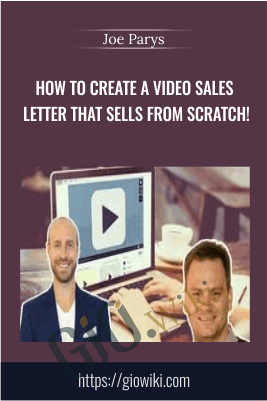 How To Create A Video Sales Letter That Sells From Scratch! - Joe Parys