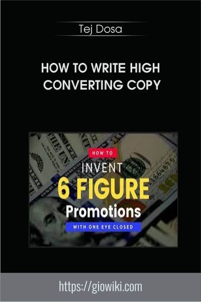 How To Write High Converting Copy - Tej Dosa