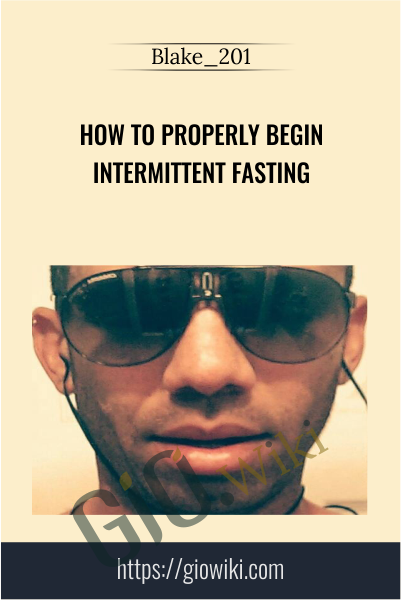 How to Properly Begin Intermittent Fasting - Blake_201