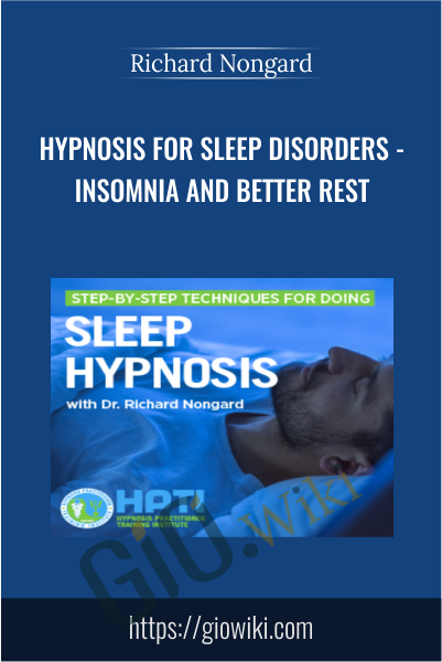 Hypnosis for Sleep Disorders - Insomnia And Better Rest - Richard Nongard