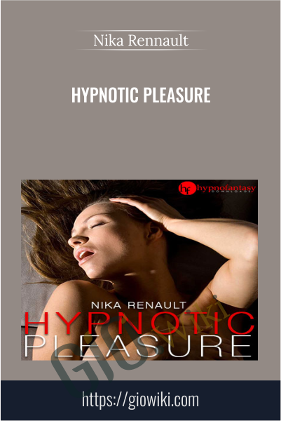 Hypnotic Pleasure - Nika Rennault
