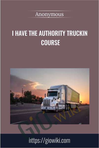 I Have The Authority Truckin Course