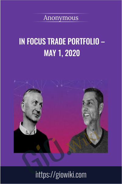 In Focus Trade Portfolio –  May 1, 2020