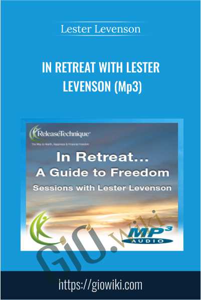 In Retreat with Lester Levenson