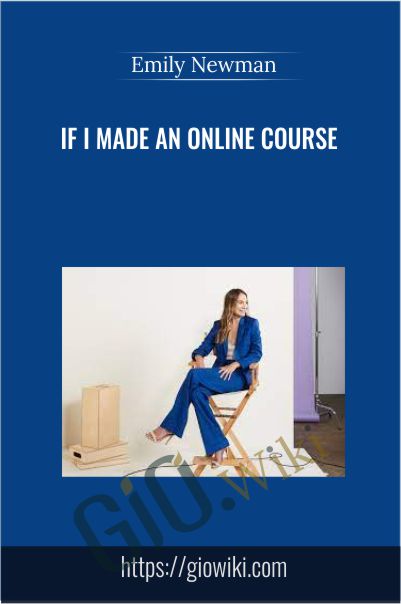 If I Made An Online Course with Emily Newman