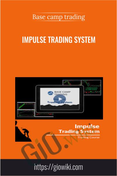Impulse Trading System - Base camp trading
