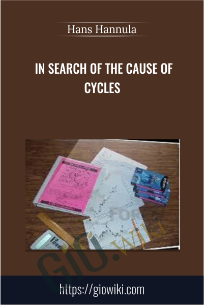 In Search of the Cause of Cycles - Hans Hannula