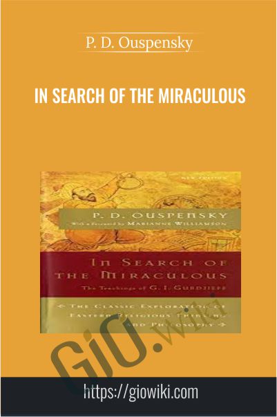 In Search of the Miraculous - P. D. Ouspensky